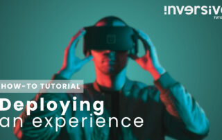 How to deploying an experience on INVERSIVE Platform