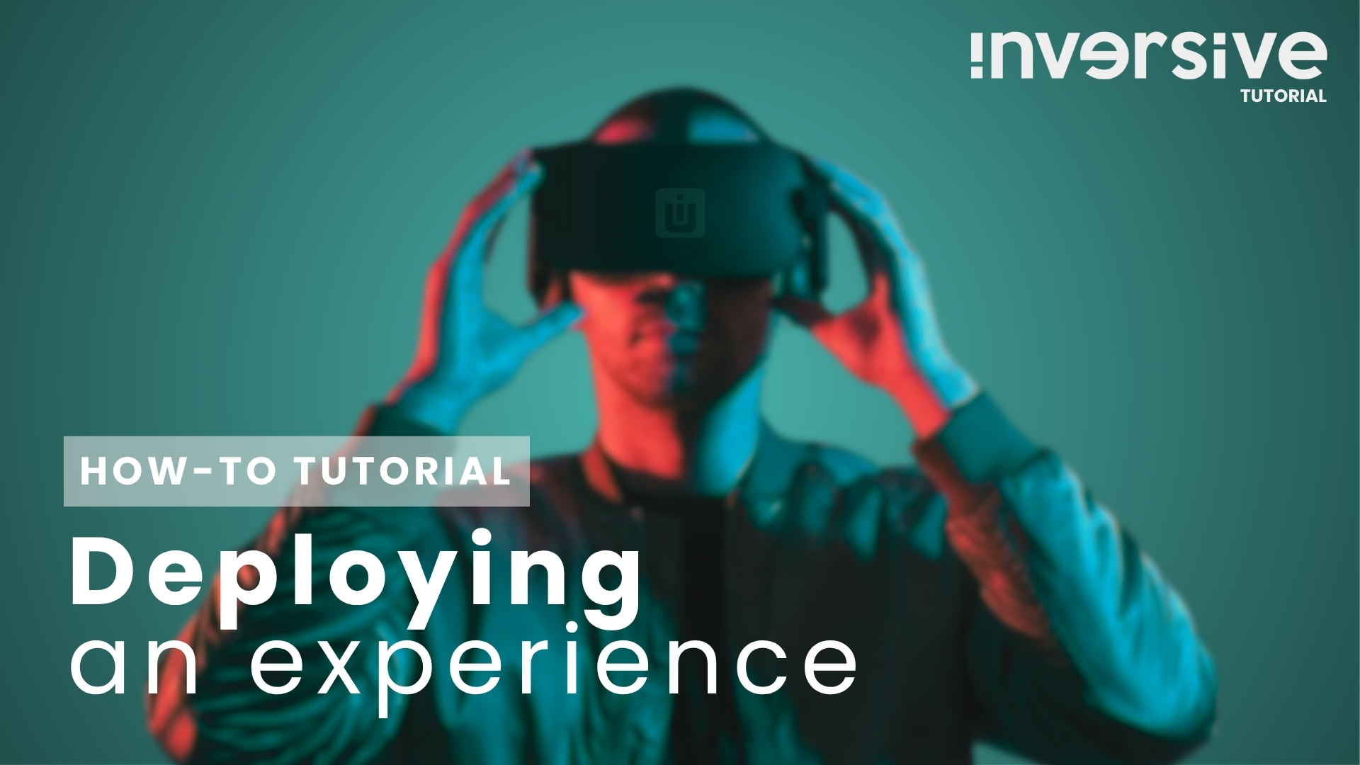 How to deploying an experience on INVERSIVE Platform