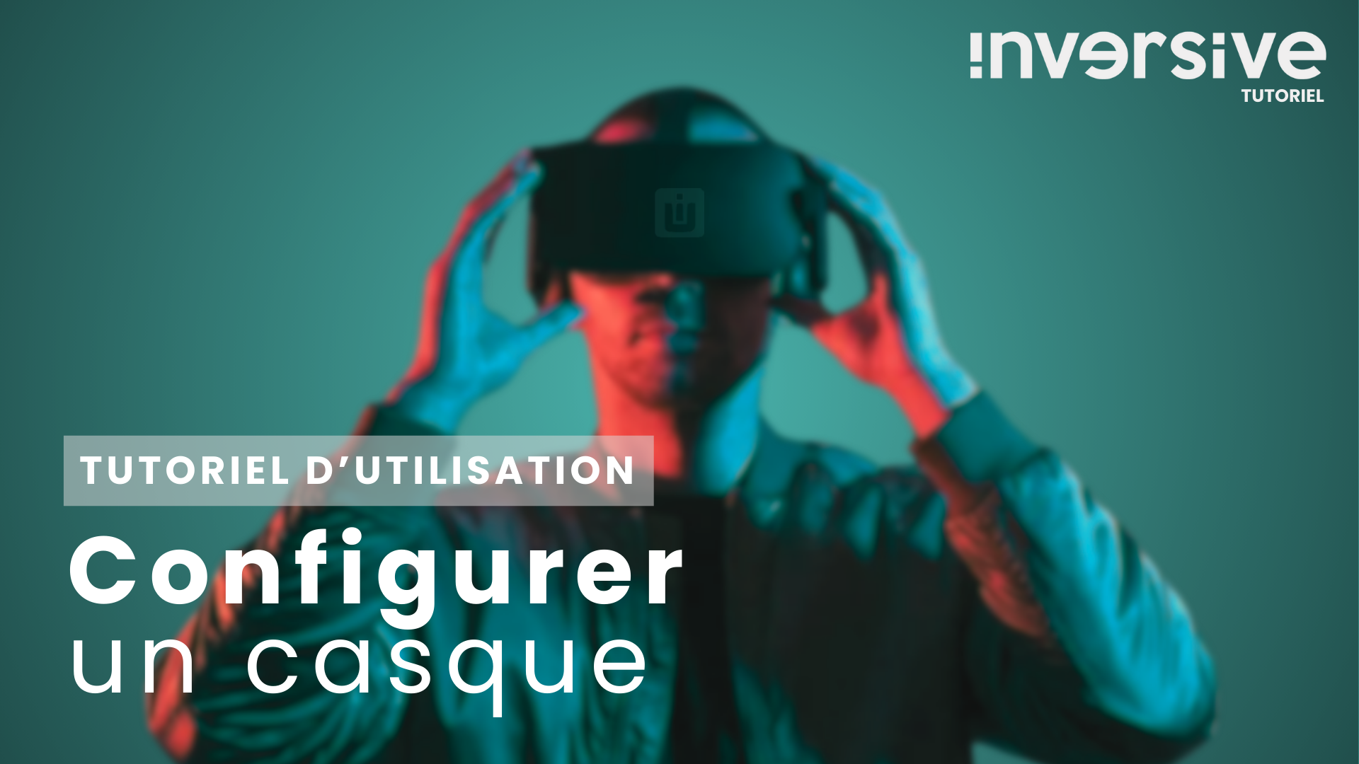 comment_configurer_un_casqueVR